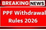 PPF Withdrawal Rules 2026